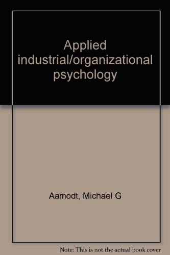 applied industrial organizational psychology 1st edition michael g, aamodt 0534137733, 9780534137731