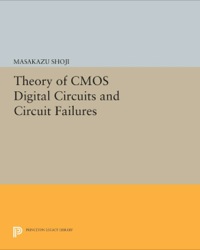 theory of cmos digital circuits and circuit failures 1st edition masakazu shoji 0691087636, 1400862841,