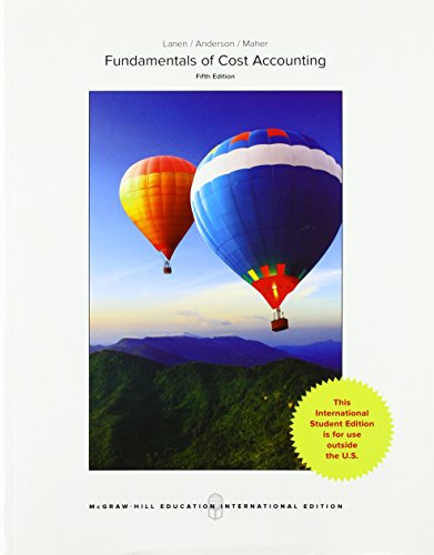 fundamentals of cost accounting 5th edition william lanen, shannon anderson , michael maher 125992128x,