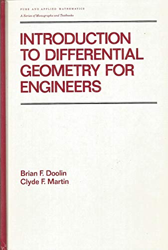 introduction to differential geometry for engineers 1st edition brian f. doolin, clyde f. martin 0824783964,