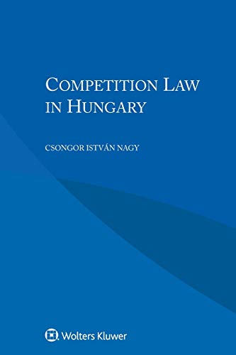 competition law in hungary 1st edition csongor istvan nagy 9041169423, 9789041169426