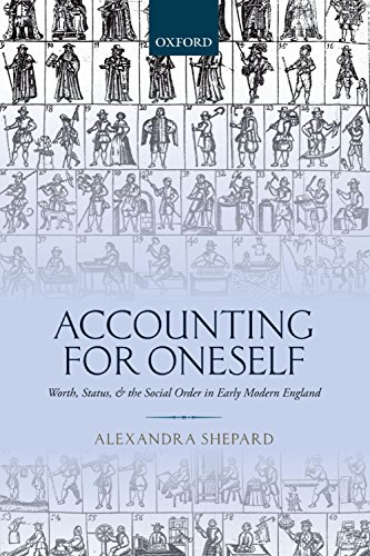 accounting for oneself worth status and the social order in early modern england 1st edition alexandra