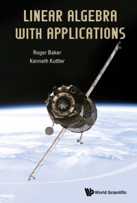 linear algebra with applications 1st edition roger baker, kenneth kuttler 9814590533, 981459055x,