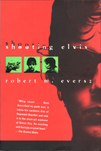 shooting elvis 1st edition robert m. eversz 0802135013, 0802196365, 9780802135018, 9780802196361