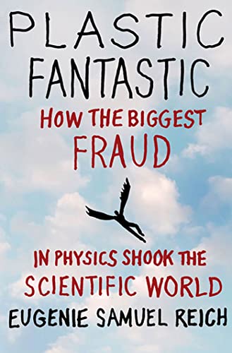 plastic fantastic how the biggest fraud in physics shook the scientific world 1st edition eugenie samuel