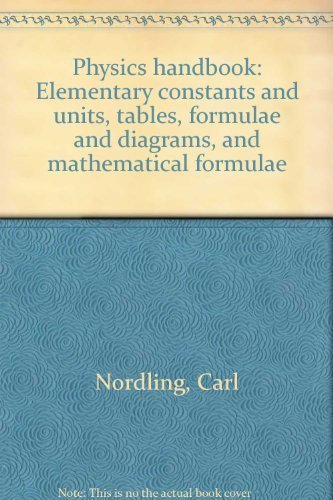 physics handbook elementary constants and units tables formulae and diagrams and mathematical formulae 4th
