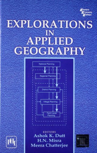 explorations in applied geography 1st edition ashok k. dutt, h.n. misra, meera chatterjee 8120333845,