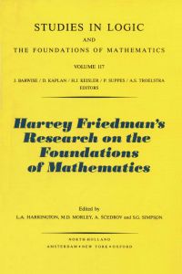 harvey friedmans research on the foundations of mathematics 1st edition l.a. harrington , m.d. morley , a.