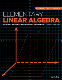 elementary linear algebra applications version 12th edition howard anton, chris rorres , anton kaul