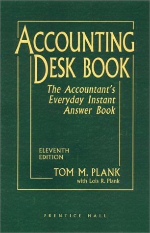 accounting desk book the accountants everyday instant answer book 11th edition tom m. plank , lois r. plank