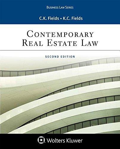 contemporary real estate law 2nd edition c. kerry fields , kevin c. fields 1454896272, 9781454896272