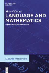 language and mathematics an interdisciplinary guide 1st edition marcel danesi 1614515549, 1501500368,