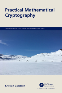 practical mathematical cryptography 1st edition kristian gjøsteen 0367710854, 9780367710859