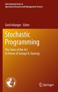 stochastic programming the state of the art in honor of george b. dantzig 1st edition gerd infanger