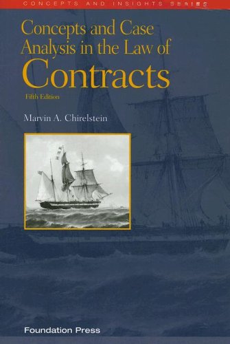 concepts and case analysis in the law of contracts 5th edition marvin a. chirelstein 1599410273, 9781599410272