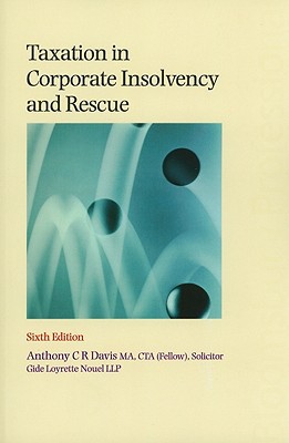 taxation in corporate insolvency and rescue 6th edition anthony davis 1845921933, 9781845921934