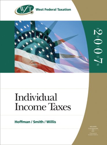 individual income taxes 2007 2007 edition william h. hoffman, james e. smith, eugene willis 032439960x,