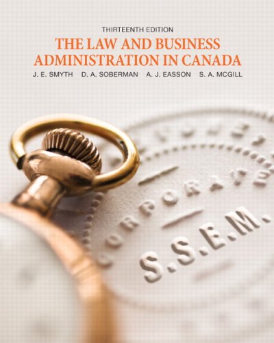 the law and business administration in canada 13th edition y j. e. smyth , d. a. soberman , a. j. easson , s.
