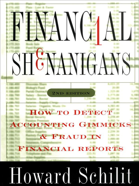financial shenanigans how to detect accounting gimmicks and fraud in financial reports 2nd edition howard
