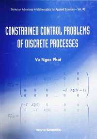 constrained control problems of discrete processes 1st edition vu ngoc phat 9810227876, 9789810227876
