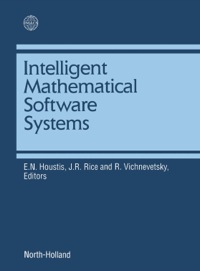 intelligent mathematical software systems 1st edition e.n.houstis , r. vichnevetsky , j.r. rice 0444886826,