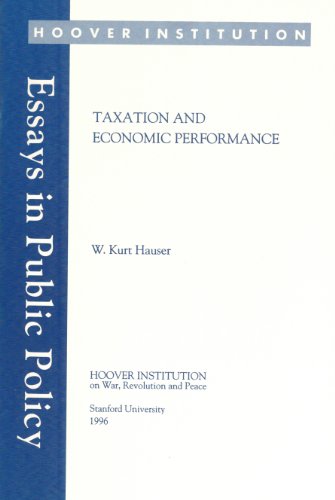 taxation and economic performance 1st edition w. kurt hauser 0817957324, 9780817957322