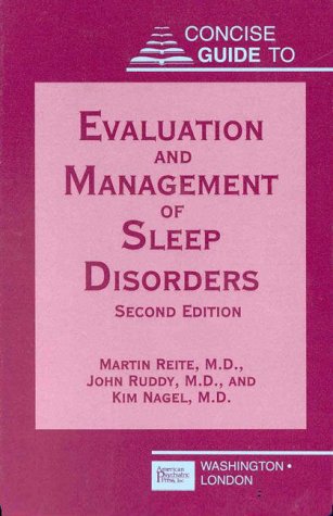 concise guide to evaluation and management of sleep disorders 2nd edition martin reite, john ruddy, kim nagel