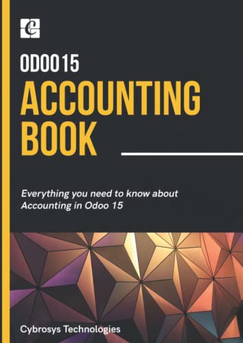 odoo 15 accounting book everything you need to know about accounting 1st edition cybrosys techno solutions