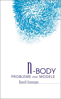 n body problems and models 1st edition donald greenspan 9812387226, 9789812387226