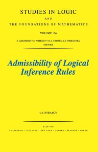admissibility of logical inference rules 1st edition v.v. rybakov 0444895051, 9780444895059