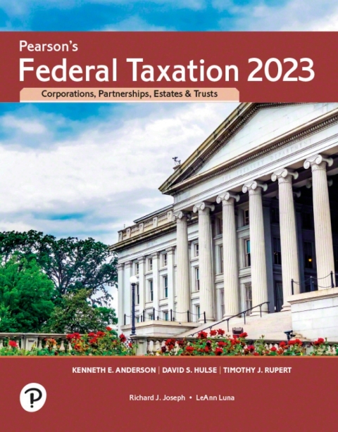 pearsons federal taxation corporations partnerships estates and trust 2023 36th edition kenneth e. anderson,