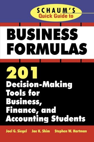 schaums quick guide to business formula  201 decision making tools for business finance and accounting