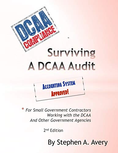 surviving a dcaa audit the accounting system 2nd edition stephen a. avery 1981995986, 9781981995981