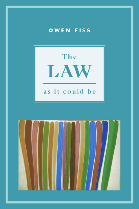the law as it could be 10th edition owen fiss 0814728375, 9780814728376