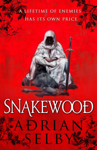 snakewood 1st edition adrian selby 0316302309, 0316302325, 9780316302302, 9780316302326