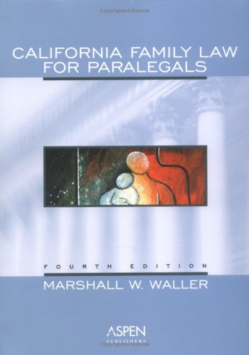 california family law for paralegals 4th edition marshall w. waller 0735546592, 9780735546592