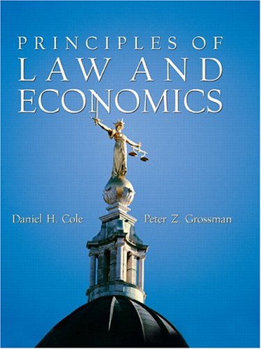 principles of law and economics 1st edition daniel h. cole , peter z. grossman 0130932612, 9780130932617