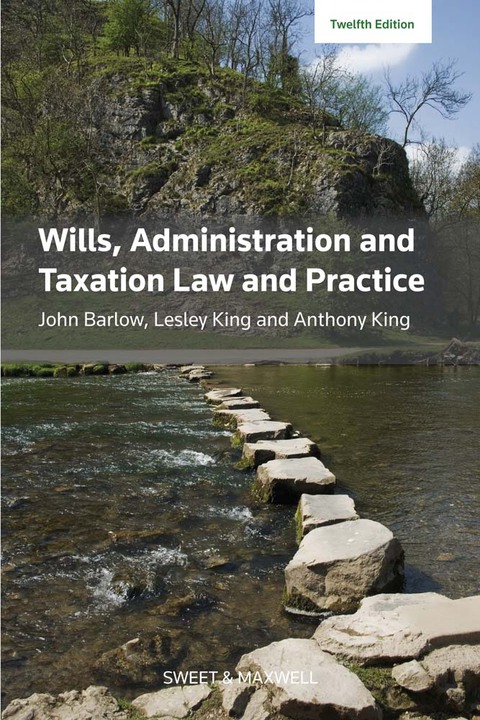 wills administration and taxation law and practice 12th edition john barlow, lesley king, anthony king