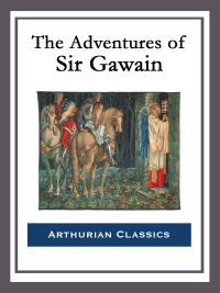 the adventures of sir gawain 1st edition george augustus simcox 1682991938, 9781682991930