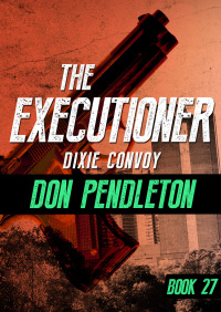 the executioner dixie convoy 1st edition don pendleton 1497685796, 9781497685796