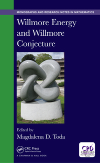 willmore energy and willmore conjecture 1st edition magdalena d. toda 149874463x, 9781498744638