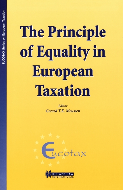 the principle of equality in european taxation 1st edition gerard tk meussen 9041178597, 9789041178596