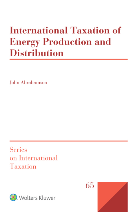 international taxation of energy production and distribution 1st edition john abrahamson 9041191208,