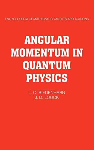 angular momentum in quantum physics 1st edition l. c. biedenharn, james d. louck 0521302285, 9780521302289