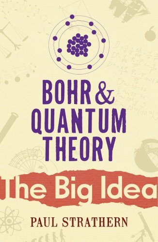 bohr and quantum theory the big idea 1st edition paul strathern 0099238322, 9780099238324