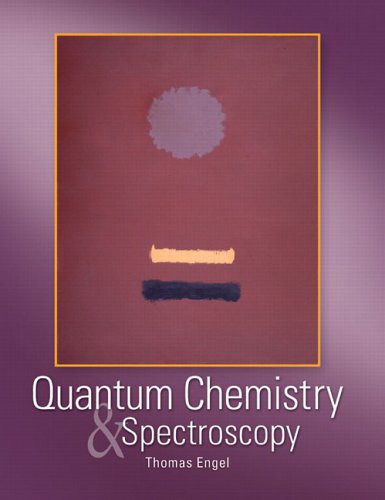 quantum chemistry and spectroscopy 1st edition thomas engel 0805339795, 9780805339796
