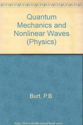 quantum mechanics and nonlinea waves 1st edition philip barnes burt 3718600722, 9783718600724