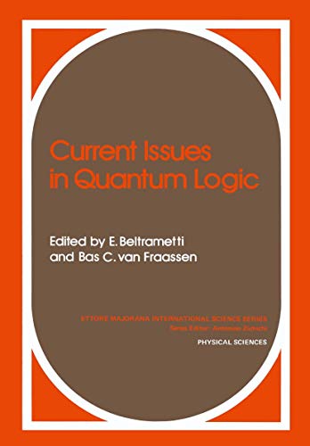 current issues in quantum logic 1st edition enrico beltrametti, bas c. van fraassen 0306406527, 9780306406522