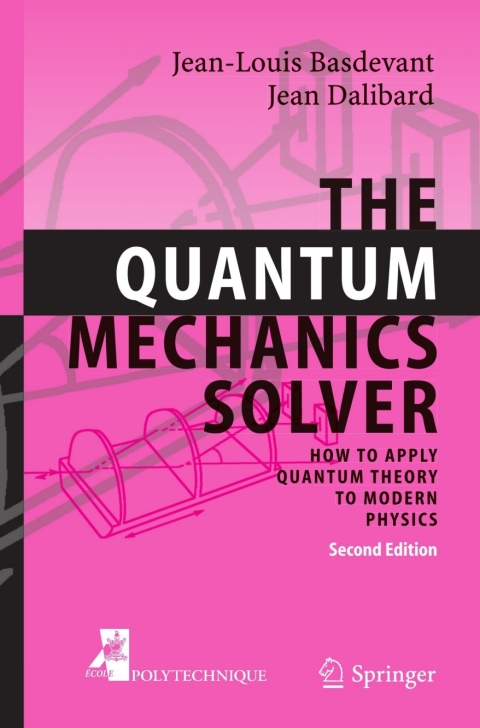 the quantum mechanics solver how to apply quantum theory to modern physics 2nd edition jean-louis basdevant,
