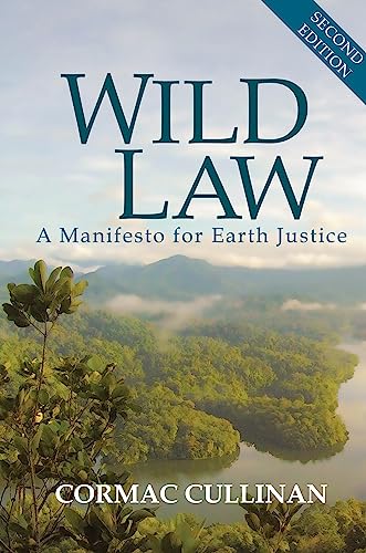 wild law a manifesto for earth justice 2nd edition cormac cullinan 1900322900, 9781900322904